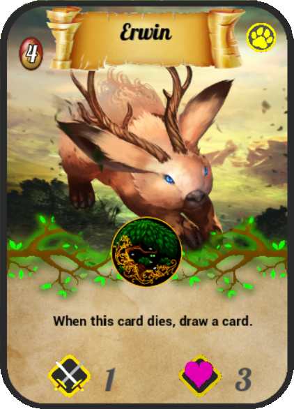 Erwin. 4 Life Essence cost. 1 attack, 3 health. When this card dies, draw a card.